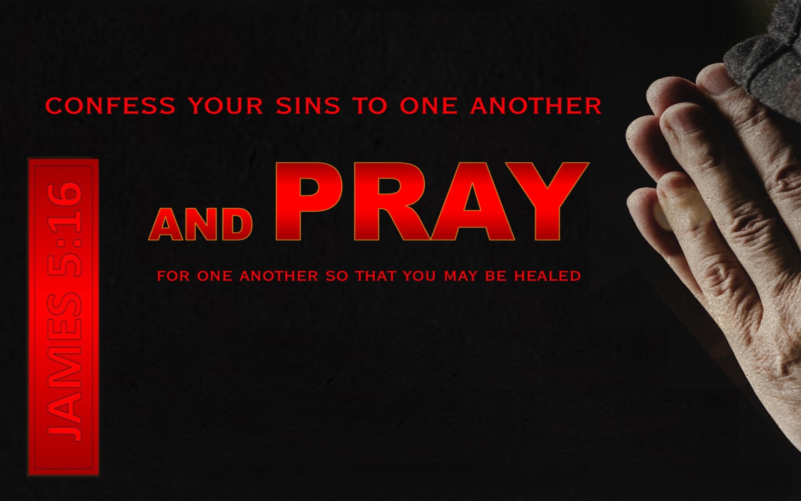 James 5:16 Confess Your Sins To One Another And Pray (black)